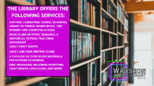 The library offers the following services: copying, laminating, faxing, scanning, library of things, maker space, and internet and computer access. Book clubs (mystery, romance, & historical fiction), true crime discussion adult craft nights adult and teen writing clubs a catalogue of over 50000 materials for patrons to borrow kids' programs, including storytime, craft nights, lego clubs, and more! Wauseon Public Library Since 1905